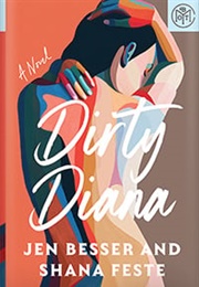 Dirty Diana (Jen Besser and Shana Feste)