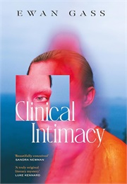 Clinical Intimacy (Ewan Gass)