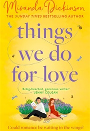 Things We Do for Love (Miranda Dickinson)