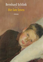 Het Late Leven (Bernhard Schlink)