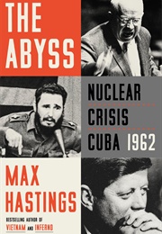 The Abyss: Nuclear Crisis Cuba 1962 (Hastings, Max)