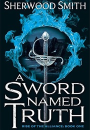 A Sword Named Truth (Sherwood Smith)