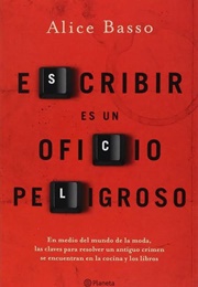 Escribir Es Un Oficio Peligroso (Alice Basso)