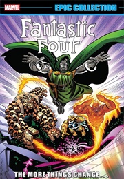 Fantastic Four Epic Collection- The More Things Change... (Steve Englehart)