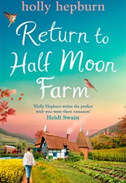 Return to Half Moon Farm (Holly Hepburn)