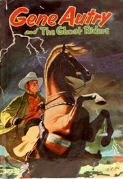 Gene Autry and the Ghost Riders (Lewis B. Patten)