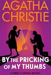 By the Pricking of My Thumbs: A Tommy and Tuppence Mystery: The Official Authorized Edition (Christie, Agatha)