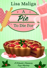 A Pie to Die for (Lisa Maliga)