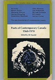 Poets of Contemporary Canada 1960-1970 (Eli Mandel-Ed.)