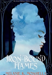 Iron-Bound Flames (Melanie K. Moschella)