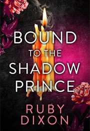 Bound to the Shadow Prince (Ruby Dixon)