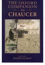 The Oxford Companion to Chaucer (Edited by Douglas Gray)