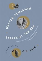 Walter Benjamin Stares at the Sea (C. D. Rose)