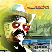 Nortec Collective - Tijuana Sessions, Vol. 3 (2005)