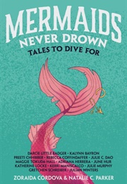 Mermaids Never Drown (Zoraida Córdova)