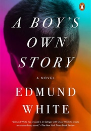 A Boy&#39;s Own Story (Edmund White)