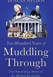 Two Hundred Years of Muddling Through (Duncan Weldon)