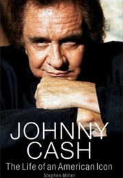 Johnny Cash: The Life of an American Icon (Stephen Miller)