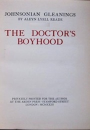 Johnsonian Gleanings 3: The Doctor&#39;s Boyhood (Aleyn Lyell Reade)