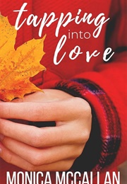 Tapping Into Love (Monica McCallan)