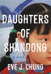 Daughters of Shadong (Eve J Chung)