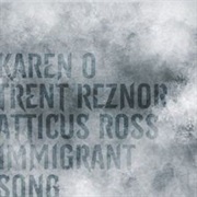 Immigrant Song - Trent Reznor and Atticus Ross