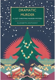 Dramatic Murder (Elizabeth Anthony)