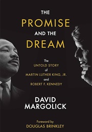 The Promise and the Dream the Untold Story of Martin Luther King (David Margolick)