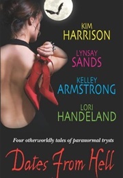 Dates From Hell (Kim Harrison , Lynsay Sands , Kelley Armstrong)