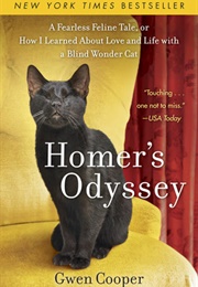 Homer&#39;s Odyssey NEW EDITION: A Fearless Feline Tale, or How I Learned About Love and Life With a Bli (Cooper, Gwen)