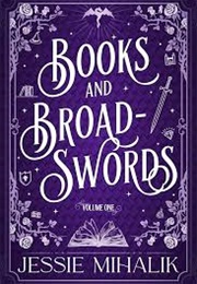 Books and Broadswords (Jessie Mihalik)