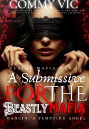 A Submissive for the Beastly Mafia (Commy Vic)