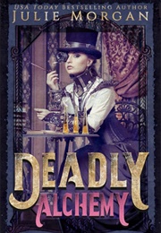 Deadly Alchemy (Julie Morgan)