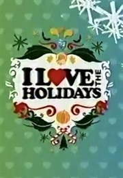 I Love the Holidays (2005)