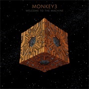 Welcome to the Machine - Monkey3