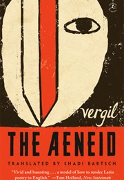 The Aeneid (Vergil, Shadi Bartsch)