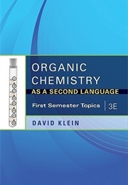 Organic Chemistry as a Second Language (David R. Klein)