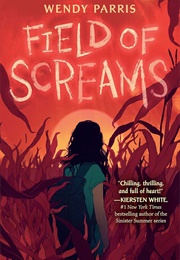 Field of Screams (Wendy Parris)