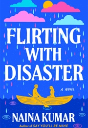 Flirting With Disaster (Naina Kumar)