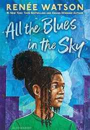 All the Blues in the Sky (Renee Watson)