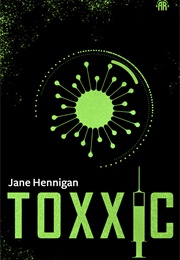 Toxxic (Jane Hennigan)