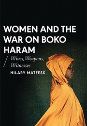 Women and the War on Boko Haram (Hilary Matfess)