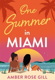 One Summer in Miami (Amber Rose Gill)