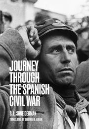 Journey Through the Spanish Civil War (S.L. Shneiderman)