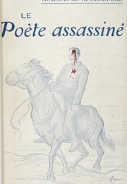 Le Poéte Assassiné (Guillame Apollinaire)