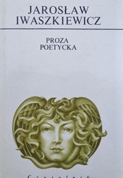 Poetic Prose (Jarosław Iwaszkiewicz)