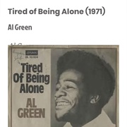 #49 Tired of Being Alone by Al Green