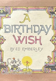 A Birthday Wish (Ed Emberley)