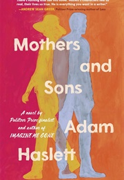 Mothers and Sons (Adam Haslett)