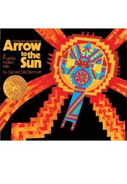 Arrow to the Sun (Gerald Mcdermott)